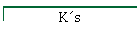 Ks